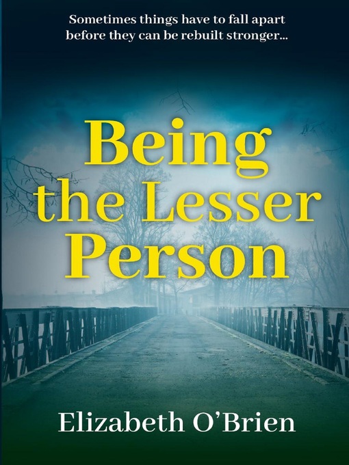 Title details for Being the Lesser Person by Elizabeth O'Brien - Wait list